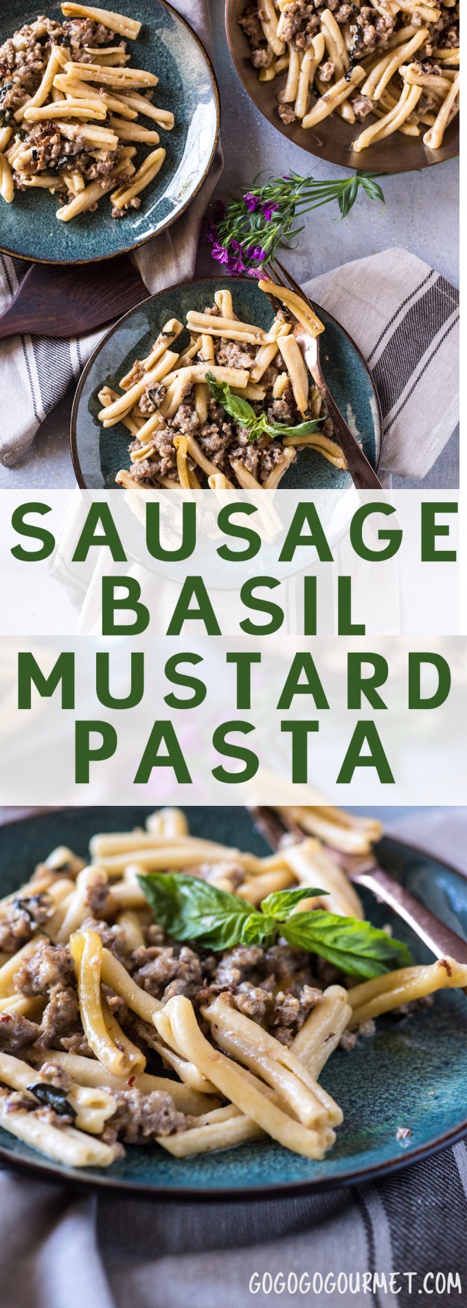 Pasta with Sausage, Basil & Mustard Go Go Go Gourmet