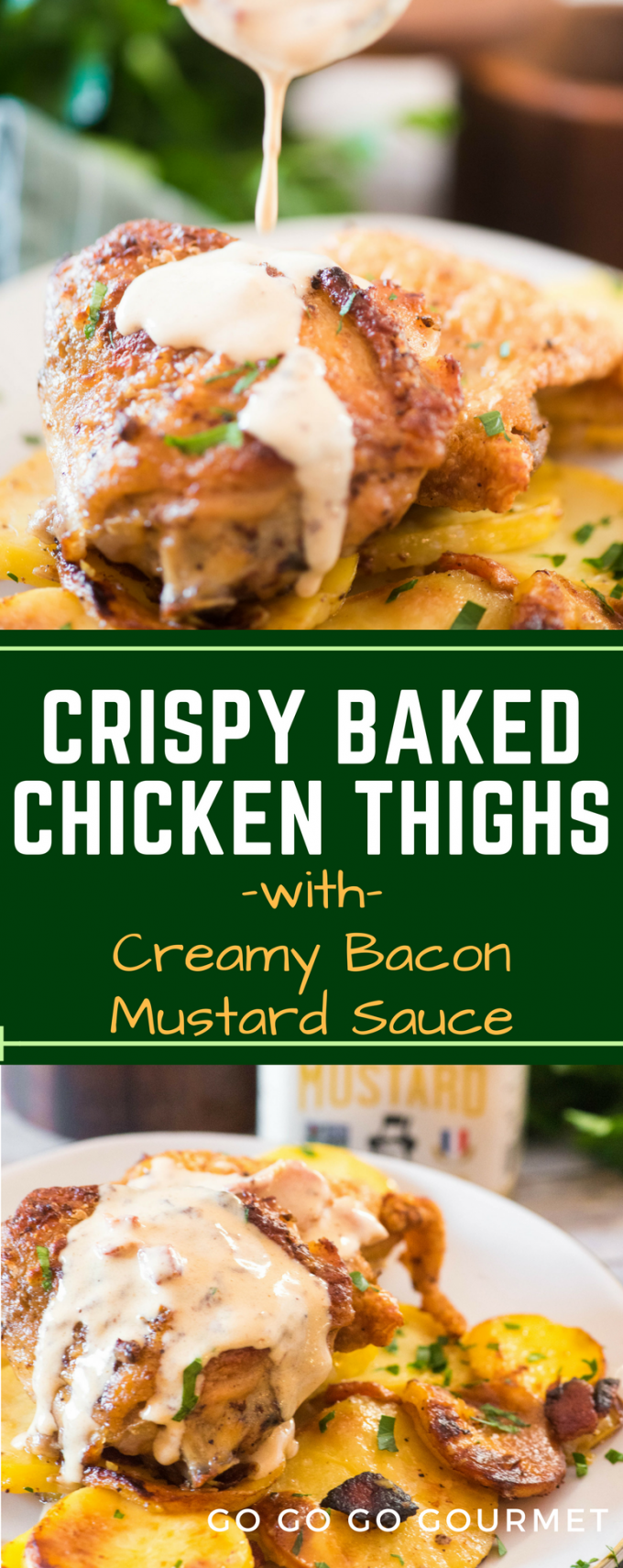 This Crispy Baked Chicken Thigh recipe is out of this world! Roasted in the oven on a sheet pan with potatoes and bacon, it gets drizzled with a creamy mustard sauce! #chicken #chickenthighs #easydinner #bacon #gogogogourmet via @gogogogourmet